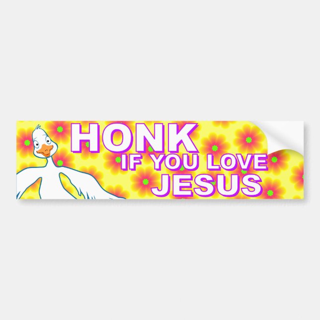 Honk If You Love Jesus! Bumper Sticker (Front)