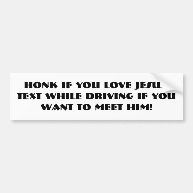 HONK if you love Jesus Bumper Sticker (Front)