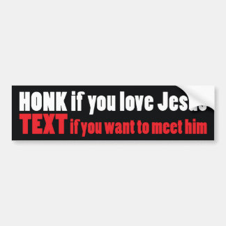 honk if you love Jesus Bumper Sticker