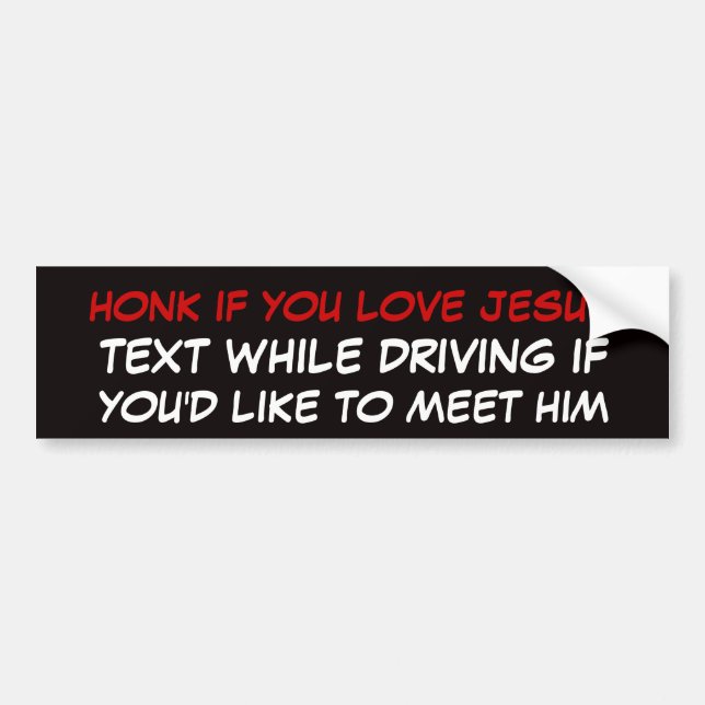 honk if you love Jesus bumper sticker (Front)