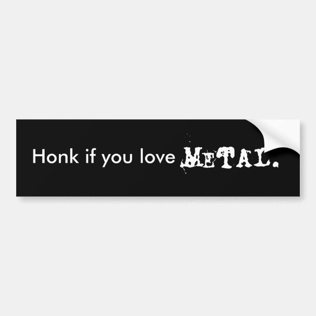 Honk if you love Metal Bumper Sticker (Front)