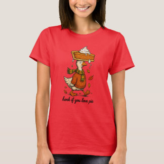 Honk If You Love Pie Duck Thanksgiving T-Shirt