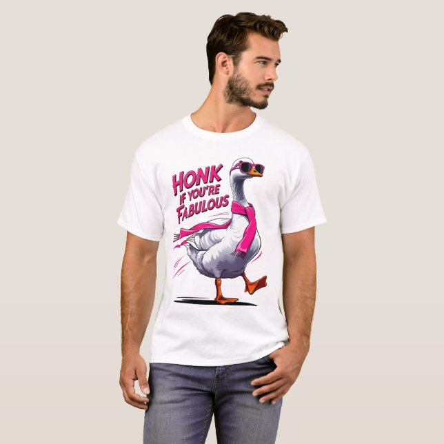 Honk If You’re Fabulous – Fun Goose Lover T-Shirt (Front Full)