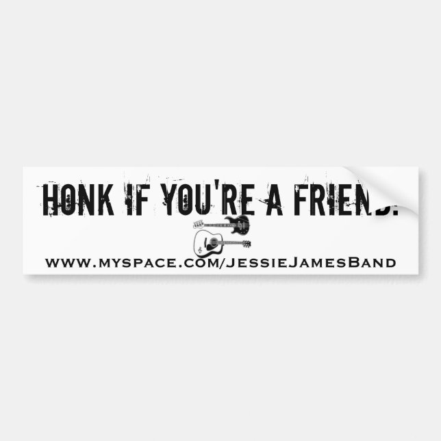 Honk if you're a friend! bumper sticker (Front)