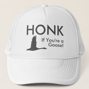 HONK If You're a Goose Funny Saying Oval Sticker Trucker Hat