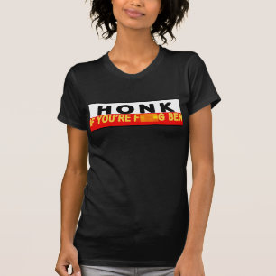 Honk If You're F**king Ben T-Shirt