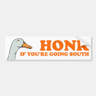 Honk If You're Going South Bumper Sticker