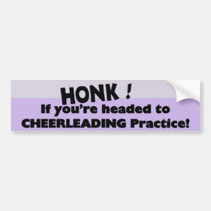 Honk if you're headed to Cheerleading practice Bumper Sticker