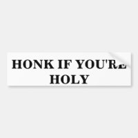HONK IF YOU'RE HOLY
