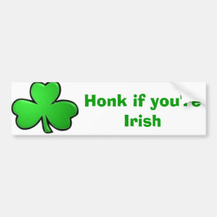 Honk if you're Irish Bumper Sticker