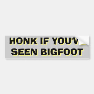Honking for Bigfoot Sasquatch Black and Yellow Bumper Sticker