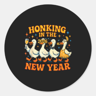 Honking In The New Year 2026 Funny Duck Gift  Classic Round Sticker