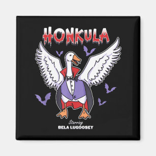 Honkula Funny Vampire Halloween Goose Meme Honkus Magnet