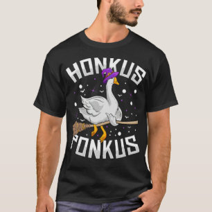 Honkus Ponkus Funny Goose Costume Witch Duck dog r T-Shirt