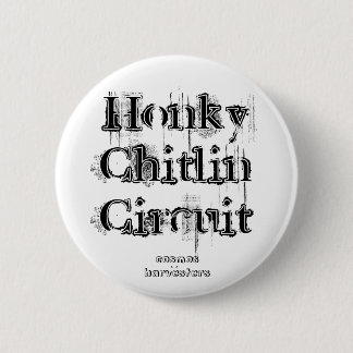 Honky Chitlin Circuit, cosmos harvesters 6 Cm Round Badge