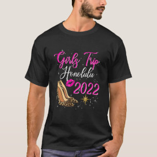 Honolulu Girls Trip 2022 For Women Birthday Squad T-Shirt