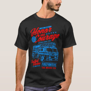 Honor and Courage Firefighter Fire Dept Fire Truck T-Shirt