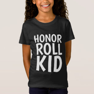 HONOR ROLL KID KIDS T-SHIRTS