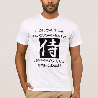 HONOR THE FUKUSHIMA 50 JAPAN'S NEW SAMURAI T-Shirt