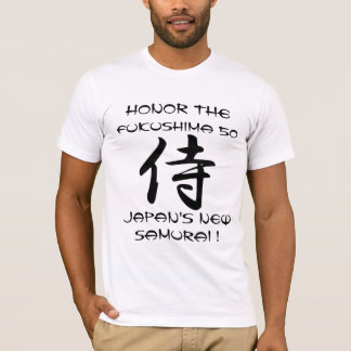 HONOR THE FUKUSHIMA 50 JAPAN'S NEW SAMURAI T-Shirt