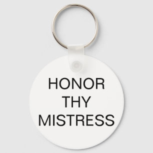 HONOR THY MISTRESS KEY RING