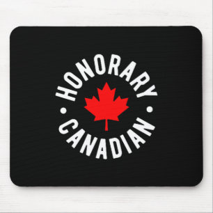 Honorary Canadian Canada Day Canadian Mouse Mat