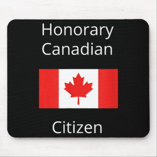 Honorary Canadian Citizen Mouse Mat