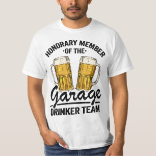 Honorary Member Garage Drinker Team Day Drinking M T-Shirt