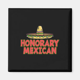 Honorary Mexican Hat 5th May - Cinco De Mayo Magnet