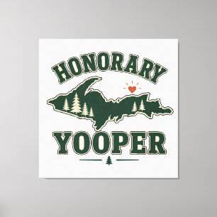 Honorary Yooper - Upper Peninsula of Michigan Canvas Print