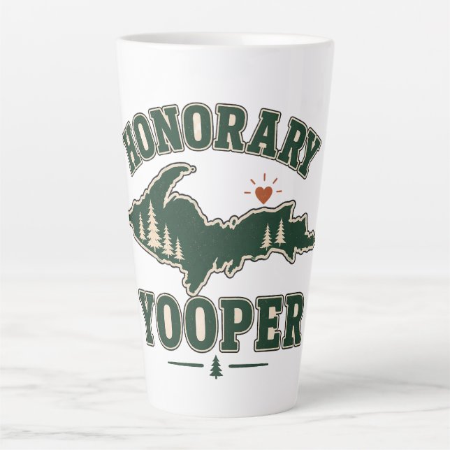 Honorary Yooper - Upper Peninsula of Michigan Latte Mug (Front)
