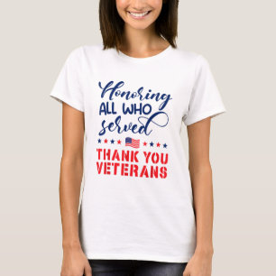 Honoring All Who Served Military Flag Thank You Ve T-Shirt