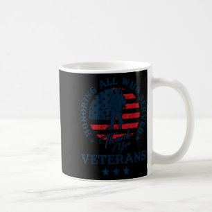 Honoring All Who Served Thank You Veterans Day Ame Coffee Mug