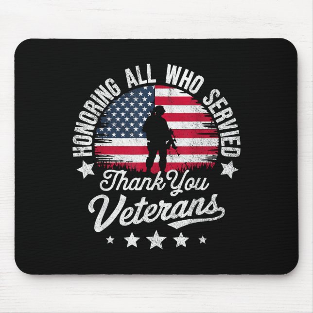 Honoring All Who Served Thank You Veterans Day Mil Mouse Mat (Front)