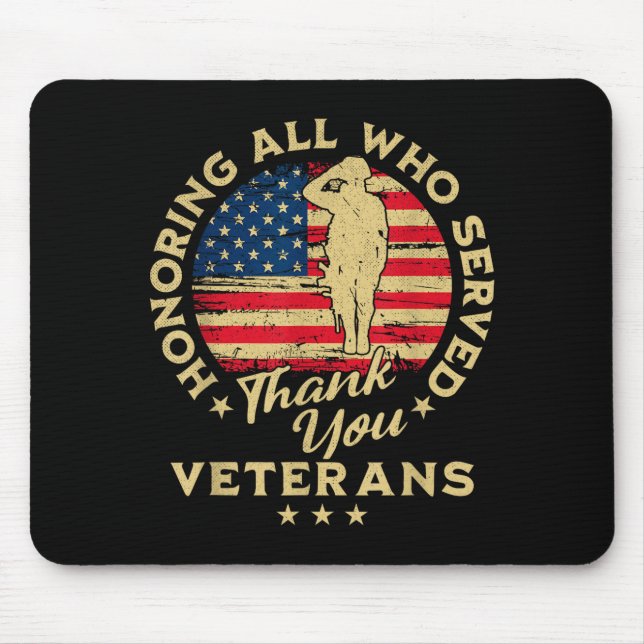 Honoring All Who Served Thank You Veterans Day  Mouse Mat (Front)