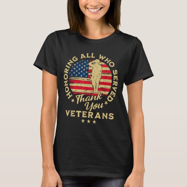 Honoring All Who Served Thank You Veterans Day  T-Shirt (Front)