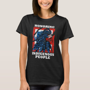 Honoring Indigenous People Heritage Native America T-Shirt
