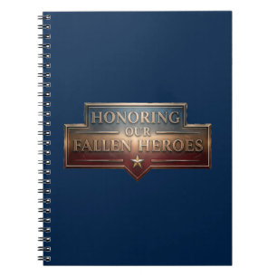 Honoring Our Fallen Heroes / Notebook
