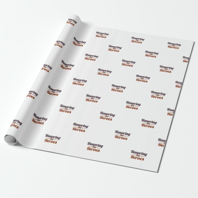 Honoring Our Heroes / Wrapping Paper (Unrolled)
