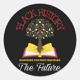 Honoring Past Inspiring Future Black History  Classic Round Sticker