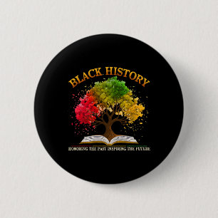 Honoring Past Inspiring Future Black History Month 6 Cm Round Badge