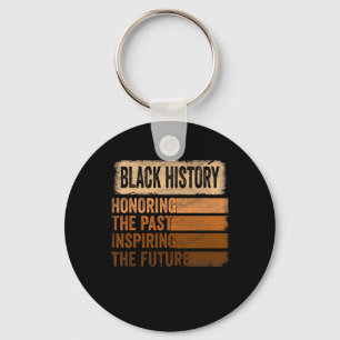 Honoring Past Inspiring Future Black History Month Key Ring