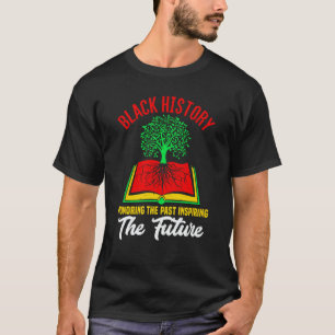 Honoring Past Inspiring Future Men Women Black His T-Shirt