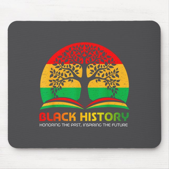 Honoring Past Insring Future Men Women Black Histo Mouse Mat (Front)