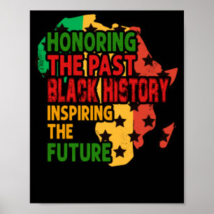 Honoring The Past Black History Inspiring The Futu Poster