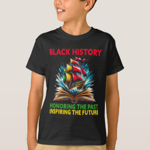 Honoring The Past Inspiring Future Black History M T-Shirt