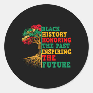 Honoring The Past Inspiring The Future Black Histo Classic Round Sticker