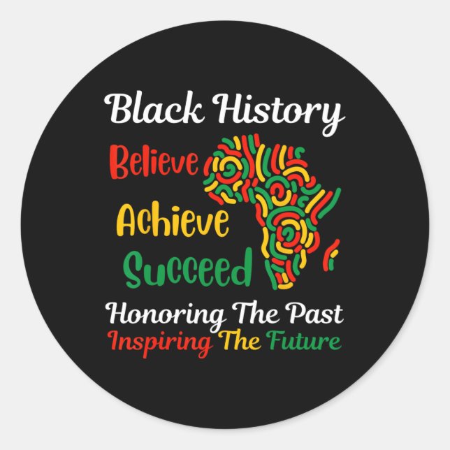 Honoring The Past Inspiring The Future Black Histo Classic Round Sticker (Front)