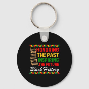 Honoring The Past Inspiring The Future Black Histo Key Ring