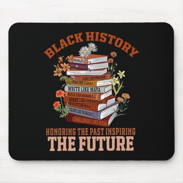 Honoring The Past Inspiring The Future Black Histo Mouse Mat (Front)